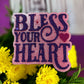 Bless your Heart
