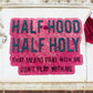 Half Hood Half Holy