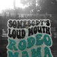 Loud mouth rodeo mama