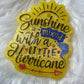 Sunshine and Hurricane